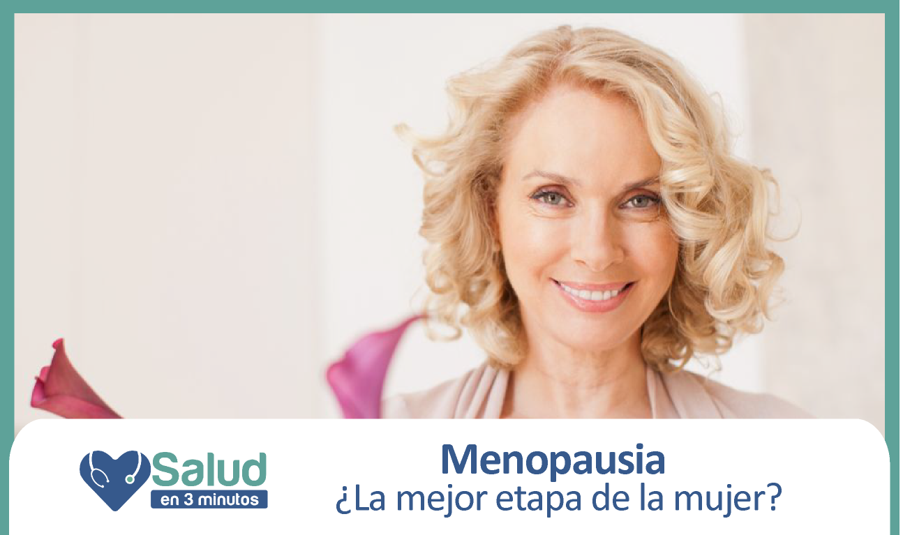 Salud en 3 Minutos: Menopausia ¿Hay una nueva y mejor vida después de la Menopausia? | Salud