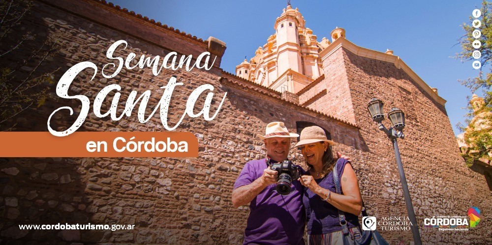 Vení a Córdoba en Semana Santa: te contamos la agenda provincial para el fin de semana largo | Visita Córdoba
