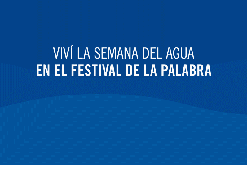 Participa de la celebración del Día del Agua en el marco del Festival de la Palabra | Córdoba