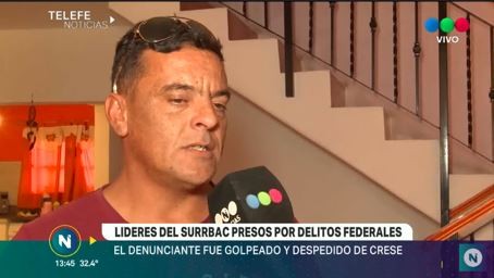 Ex afiliado del SURRBaC: "Veíamos el enriquecimiento que tenían a pasos agigantados"