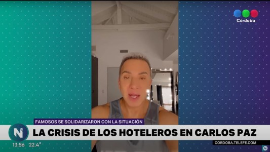 Famosos se solidarizan con los hoteleros de Carlos Paz