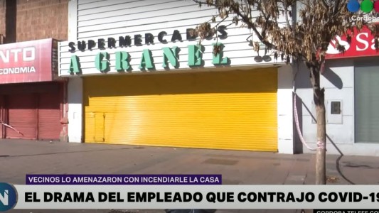 Contagiado y amenazado: drama duplicado para el empleado con coronavirus y su familia