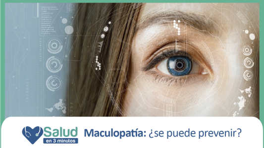 SALUD en 3 Minutos: Maculopatía, una afección visual que tiene tratamiento