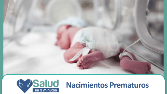 Salud en 3 Minutos: Cuidados y recomendaciones para los bebés prematuros