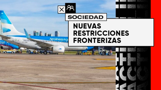 A partir de este sábado se cierran las fronteras con Chile, Brasil y México