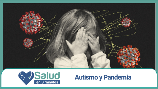 Autismo en tiempos de Pandemia