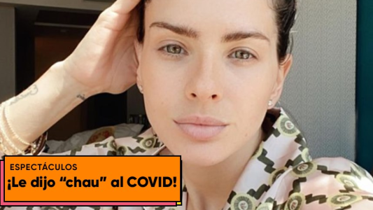 La China Suárez se despidió del COVID-19 con un contundente mensaje