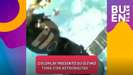 #BUENFLASH: Coldplay con astronautas, abejas contra el coronavirus y otros temas destacados del día