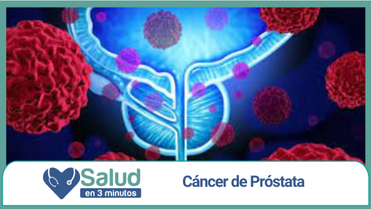 Cáncer de Próstata: La importancia de la detección temprana.