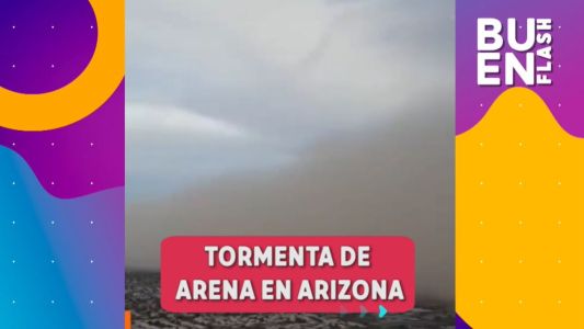 #BuenFlash: tormenta de arena en Arizona, arranca la vacunación para menores y otros temas importantes del día