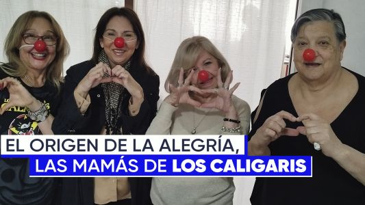 El origen de la alegría, las mamás de Los Caligaris