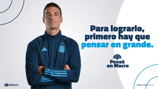 Banco Macro y Scaloni te invitan a "Pensar en grande, pensar en Macro"