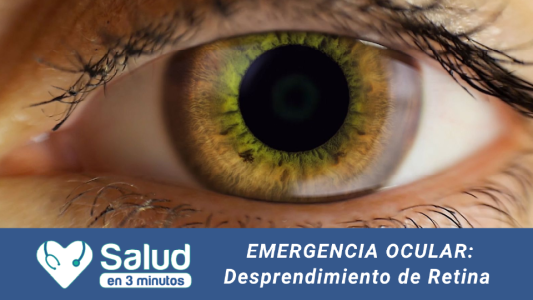 DESPRENDIMIENTO DE RETINA: una emergencia prevenible