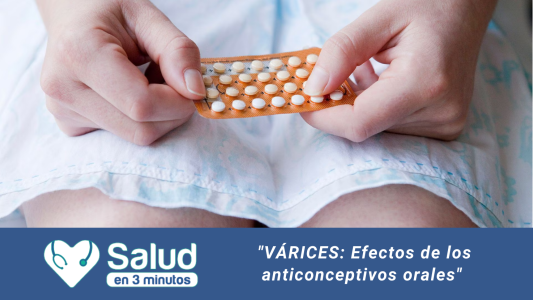 Anticonceptivos orales vs várices, arañitas y trombosis