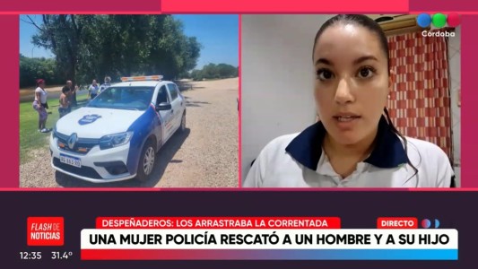 Una policía le salvó la vida a un padre y su hijo que se estaban ahogando en el río de Despeñaderos