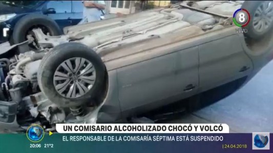 Comisario alcoholizado chocó, volcó y fue suspendido de la fuerza