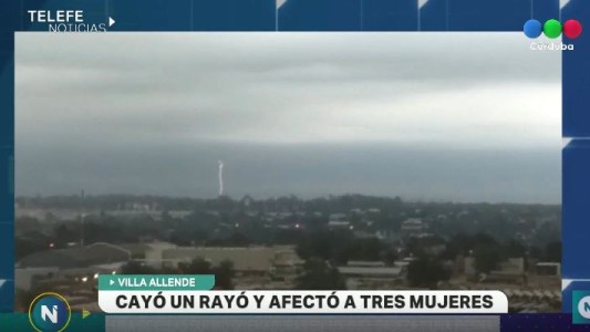 La furia de la tormenta: Tres mujeres fueron alcanzadas por un rayo