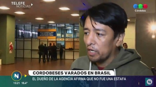 Cordobeses varados en Brasil: Habló el responsable de la agencia de viajes