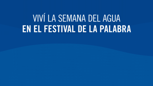 Participa de la celebración del Día del Agua en el marco del Festival de la Palabra