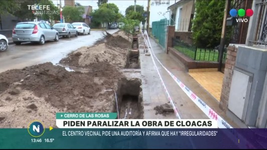 Piden paralizar la obra de cloacas en barrio Cerro de Las Rosas