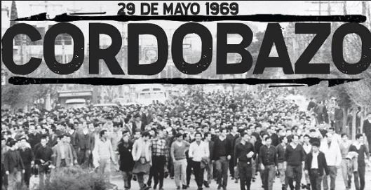 EL CORDOBAZO: La rebelión popular que apuró el fin del gobierno de Onganía