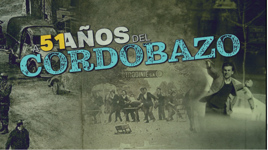 Se cumplen 51 años de "El Cordobazo"
