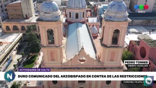 El Arzobispado se pronunció en contra de las restricciones