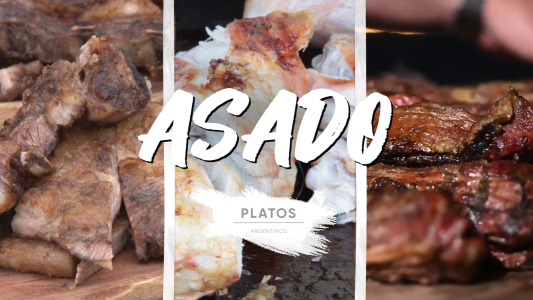 ¿Dónde se hace el mejor asado de Argentina? - Te presentamos "Platos Argentinos"