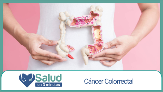 Cáncer Colorrectal, la importancia de la detección temprana