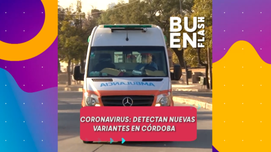 #BuenFlash: nueva variante de Covid en Córdoba, cómo se festeja San Patricio en pandemia y otros temas importantes del día