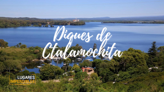 Un recorrido por los Diques de Ctalamochita