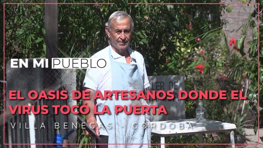 Villa Benegas: cerca del cielo, refugiada entre montañas…no escapó del Covid
