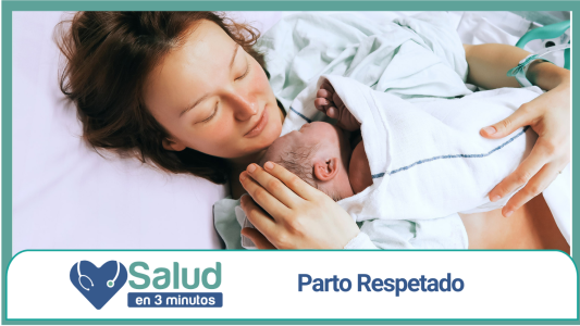 En Salud en 3 Minutos hablamos de Parto Respetado
