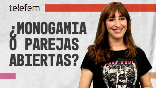 ¿MONOGAMIA O PAREJAS ABIERTAS? -  #Telefem 💍