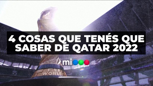 4 cosas que tenés que saber de #Qatar2022 - #TFN