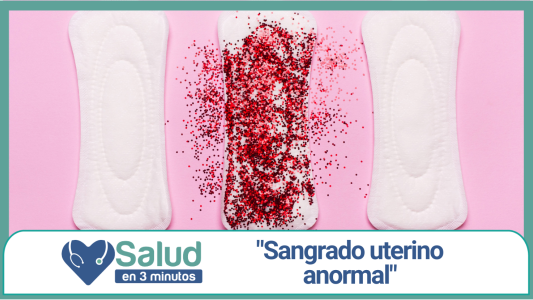 Hablamos de menstruación y sangrados anormales