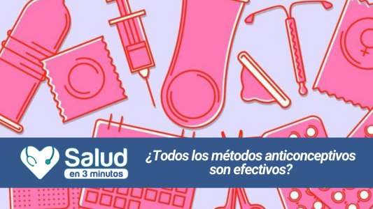 Anticonceptivos: ¿Todos los métodos son efectivos?