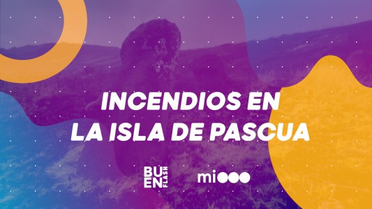 #BuenFlash Incendios en la Isla de Pascua