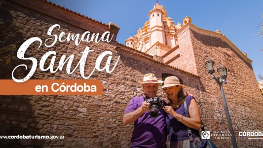 Vení a Córdoba en Semana Santa: te contamos la agenda provincial para el fin de semana largo