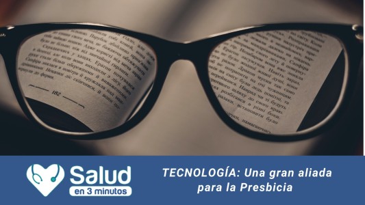 Avances tecnológicos: Siempre los mejores aliados para la Presbicia