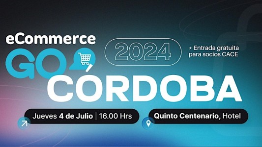 El eCommerce Go nuevamente en Córdoba: tendencias, oportunidades y nuevas estrategias en el evento más destacado de la Economía Digital