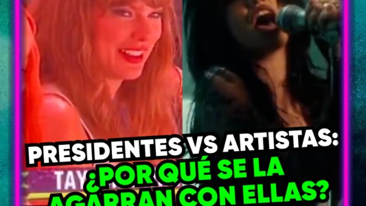 Presidentes vs. artistas: la estrategia detrás del ataque a mujeres famosas - #Mansión247